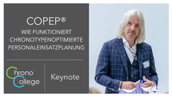 Keynote online: COPEP® - So funktioniert chronotypoptimierte Personaleinsatzplanung